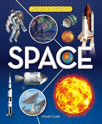 How It Works: Space - Stuart Clark