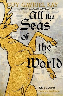 All the Seas of the World - Guy Gavriel Kay