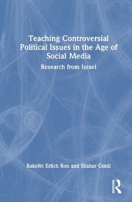 Teaching Controversial Political Issues in the Age of Social Media