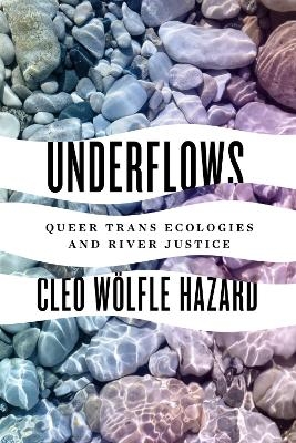Underflows - Cleo Wolfle Hazard