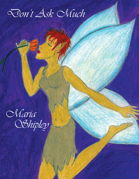 Don't Ask Much - Maria Shipley