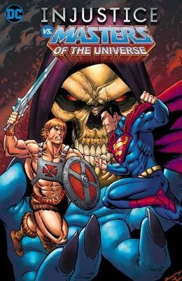 Injustice vs. Masters of the Universe - Tim Seeley, Freddie Williams III
