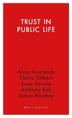 Trust in Public Life - Claire Gilbert