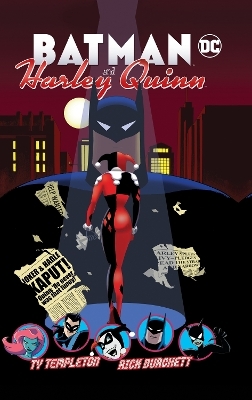 Batman and Harley Quinn - Ty Templeton, Rick Burchett