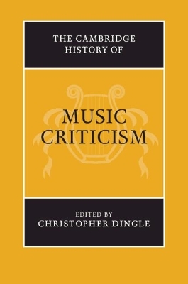 The Cambridge History of Music Criticism