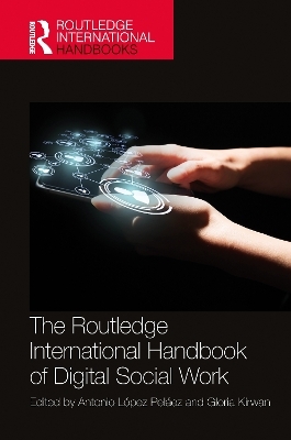 The Routledge International Handbook of Digital Social Work