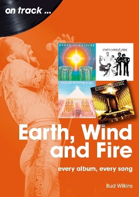Earth, Wind and Fire On Track - Bud Wilkins