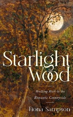 Starlight Wood - Fiona Sampson