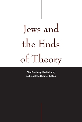 Jews and the Ends of Theory