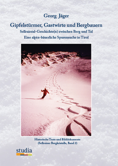 Gipfelst&uuml;rmer, Gastwirte und Bergbauern - Georg Alois J&auml;ger
