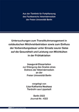 Untersuchungen zum Transitkuhmanagement in ostdeutschen Milchviehbetrieben sowie zum Einfluss der Vorbereitungsdauer unter Einsatz saurer Salze auf die Gesundheit und Leistung von Milchk&uuml;hen in der Fr&uuml;hlaktation - Lisa-Katharina Neuhaus