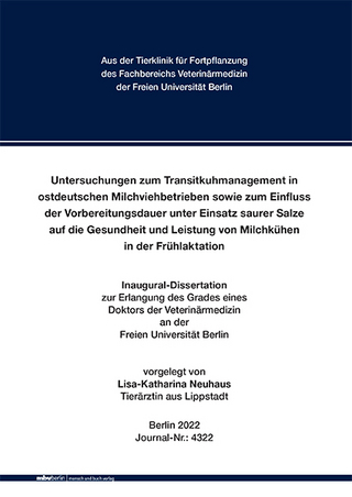 Untersuchungen zum Transitkuhmanagement in ostdeutschen Milchviehbetrieben sowie zum Einfluss der Vorbereitungsdauer unter Einsatz saurer Salze auf die Gesundheit und Leistung von Milchkühen in der Frühlaktation