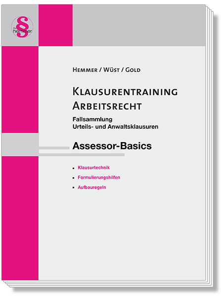 Assessor Basics / Assessor Klausurentraining Arbeitsrecht - Karl-Edmund Hemmer,  W&uuml;st, Ingo Gold