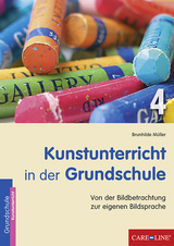 Kunstunterricht in der Grundschule 4 - Brunhilde M&uuml;ller