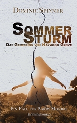 Sommersturm - Das Geheimnis von Haywood Grove: Der zweite Fall f&uuml;r Barry Monroe - Dominic Spinner