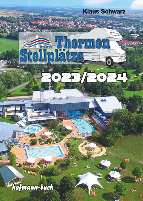 Thermen-Stellpl&auml;tze 2023/2024 - Klaus Schwarz