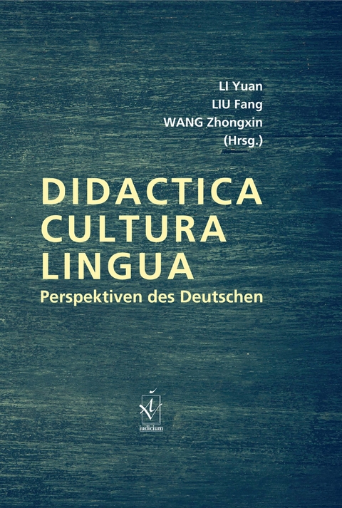 Didactica, Cultura, Lingua &ndash; Perspektiven des Deutschen - 
