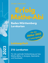 Erfolg im Mathe-Abi 2023, 216 Lernkarten Leistungsfach Allgemeinbildendes Gymnasium Baden-W&uuml;rttemberg - Helmut Gruber, Robert Neumann