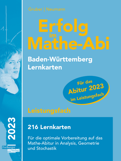 Erfolg im Mathe-Abi 2023, 216 Lernkarten Leistungsfach Allgemeinbildendes Gymnasium Baden-W&uuml;rttemberg - Helmut Gruber, Robert Neumann