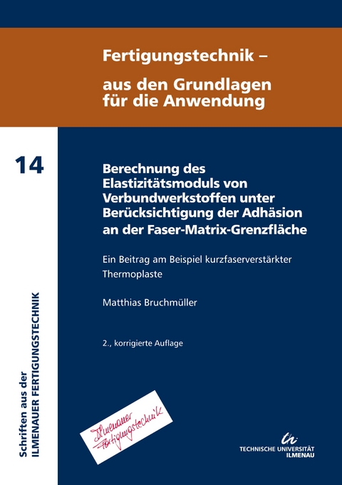 Berechnung des Elastizit&auml;tsmoduls von Verbundwerkstoffen unter Ber&uuml;cksichtigung der Adh&auml;sion an der Faser-Matrix-Grenzfl&auml;che - Matthias Bruchm&uuml;ller