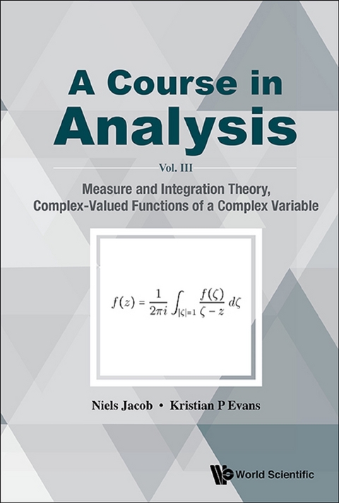 COURSE IN ANALYSIS, A (V3) - Niels Jacob, Kristian P Evans