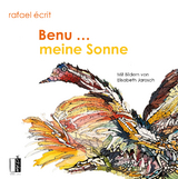 Benu &hellip; meine Sonne - Rafael &Eacute;crit