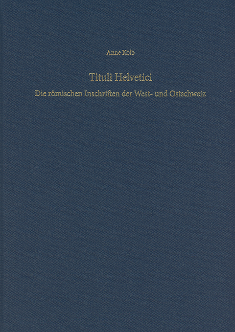 Tituli Helvetici - Anne Kolb