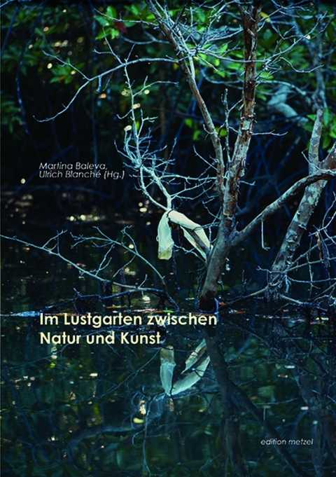 Im Lustgarten zwischen Natur und Kunst - 