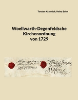 Woellwarth-Degenfeldsche Kirchenordnung von 1729 - Torsten Krannich, Heinz Bohn