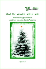 Und ihr werdet stille sein -  B&ouml;rdeAutoren e.V.