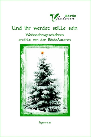 Und ihr werdet stille sein