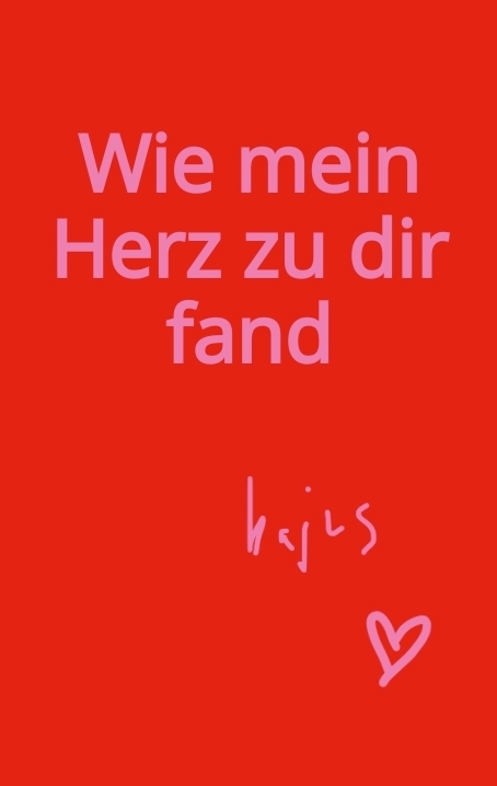 Wie mein Herz zu dir fand -  Kajus