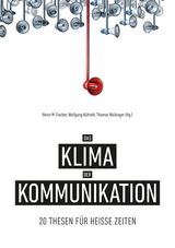 Das Klima der Kommunikation - Heinz M. Fischer, Wolfgang K&uuml;hnelt, Thomas Wolkinger