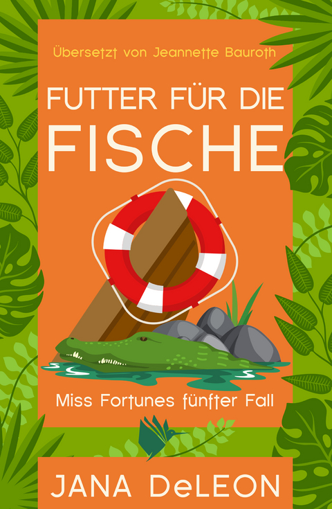 Futter f&uuml;r die Fische - Jana DeLeon
