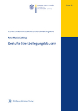 Gestufte Streitbeilegungsklauseln - Arno Maria Gotting