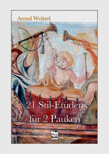 21 Stil-Et&uuml;den f&uuml;r 2 Pauken - Arend Weitzel