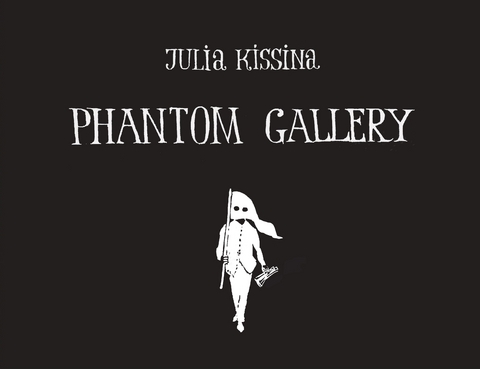 Julia Kissina - Phantom Gallery - 
