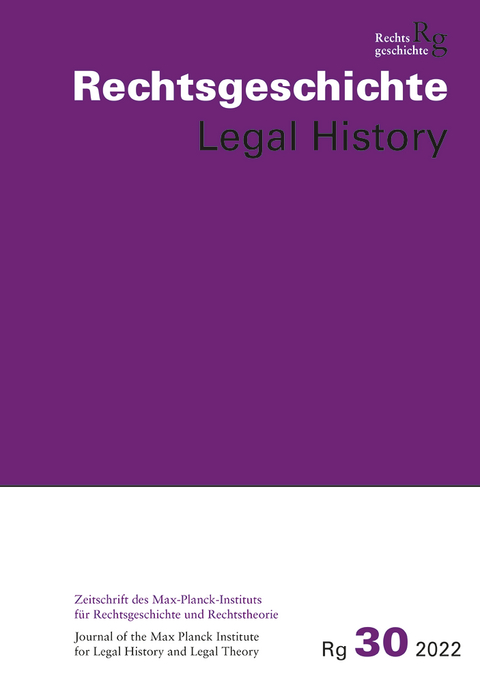 Rechtsgeschichte Legal History (RG). Zeitschrift des Max Planck-Insituts f&uuml;r Rechtsgeschichte und Rechtstheorie/Rechtsgeschichte Legal History - 