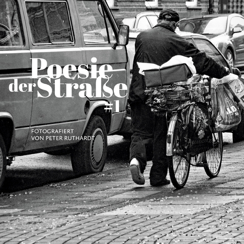 Poesie der Stra&szlig;e #1 - Peter Ruthardt