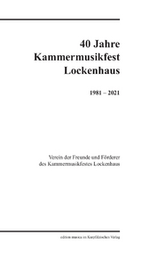 40 Jahre Kammermusikfest Lockenhaus 1981 &ndash; 1921