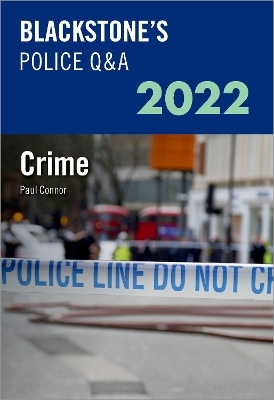 Blackstone's Police Q&A Volume 1: Crime 2022 - Paul Connor