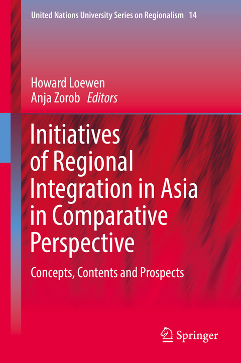 Initiatives of Regional Integration in Asia in Comparative Perspective - 