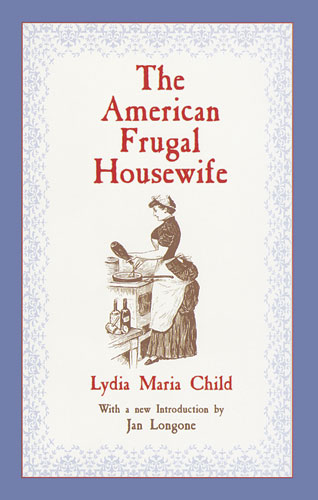 American Frugal Housewife -  Lydia Maria Child