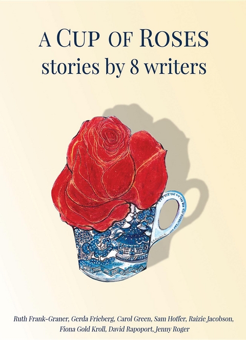 A Cup of Roses, Stories by 8 Writers - 