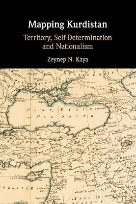 Mapping Kurdistan - Zeynep N. Kaya