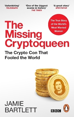 The Missing Cryptoqueen - Jamie Bartlett