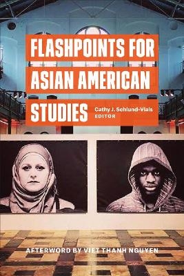 Flashpoints for Asian American Studies - 