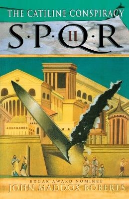 Spqr II: The Catiline Conspiracy - John Maddox Roberts
