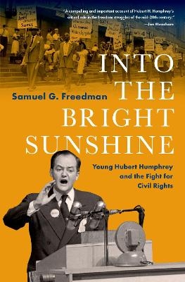 Into the Bright Sunshine - Samuel G. Freedman