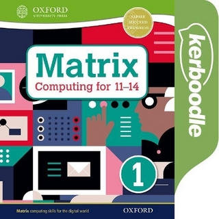 Matrix Computing for 11-14: Kerboodle Book 1